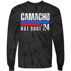 Camacho Not Sure 2024 Presidential Campaign Tie-Dye Long Sleeve Shirt