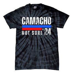 Camacho Not Sure 2024 Presidential Campaign Tie-Dye T-Shirt