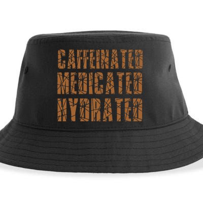 Cool Nurse Teacher Say Caffeinated Medicated Hydrated Funny Sustainable Bucket Hat