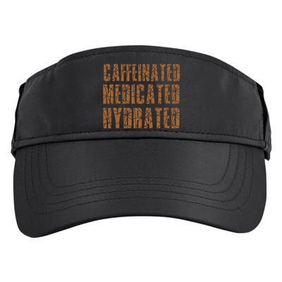 Cool Nurse Teacher Say Caffeinated Medicated Hydrated Funny Adult Drive Performance Visor