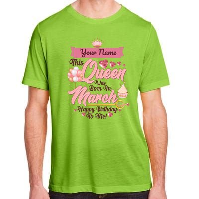 Please Delete! Custom Name This Queen Was Born In March Happy Birthday To Me Adult ChromaSoft Performance T-Shirt