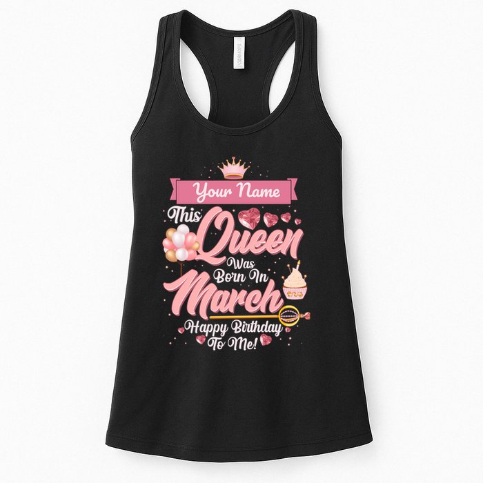 Please Delete! Custom Name This Queen Was Born In March Happy Birthday To Me Womens Tank Top