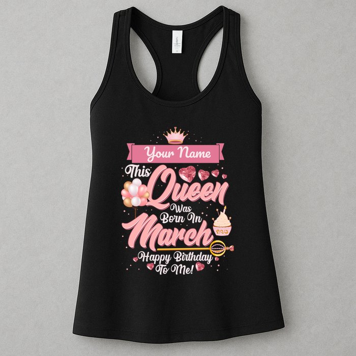 Please Delete! Custom Name This Queen Was Born In March Happy Birthday To Me Womens Tank Top