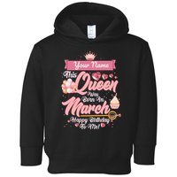 Please Delete! Custom Name This Queen Was Born In March Happy Birthday To Me Toddler Hoodie