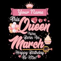 Please Delete! Custom Name This Queen Was Born In March Happy Birthday To Me Visor