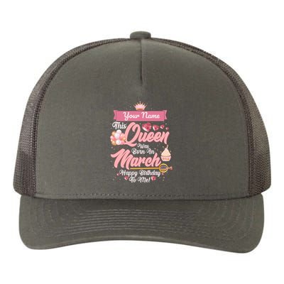 Please Delete! Custom Name This Queen Was Born In March Happy Birthday To Me Yupoong Adult 5-Panel Trucker Hat