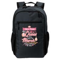 Please Delete! Custom Name This Queen Was Born In March Happy Birthday To Me Backpack
