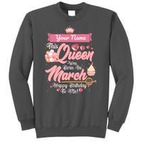 Please Delete! Custom Name This Queen Was Born In March Happy Birthday To Me Tall Sweatshirt