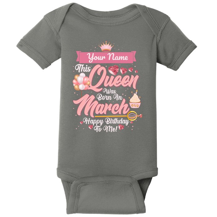 Please Delete! Custom Name This Queen Was Born In March Happy Birthday To Me Baby Bodysuit