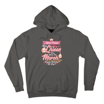 Please Delete! Custom Name This Queen Was Born In March Happy Birthday To Me Tall Hoodie