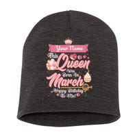 Please Delete! Custom Name This Queen Was Born In March Happy Birthday To Me Short Acrylic Beanie