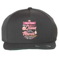 Please Delete! Custom Name This Queen Was Born In March Happy Birthday To Me Wool Snapback Cap