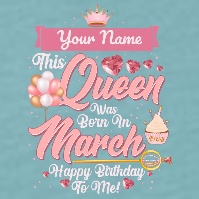 Please Delete! Custom Name This Queen Was Born In March Happy Birthday To Me Sueded Cloud Jersey T-Shirt