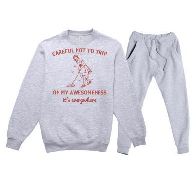 Careful Not To Trip On My Awesomeness Retro Premium Crewneck Sweatsuit Set