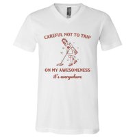 Careful Not To Trip On My Awesomeness Retro V-Neck T-Shirt