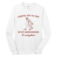 Careful Not To Trip On My Awesomeness Retro Tall Long Sleeve T-Shirt