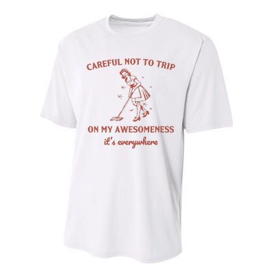 Careful Not To Trip On My Awesomeness Retro Performance Sprint T-Shirt