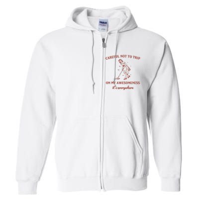 Careful Not To Trip On My Awesomeness Retro Full Zip Hoodie