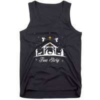 Christmas Nativity True Story Nativity Scene Gifts Tank Top