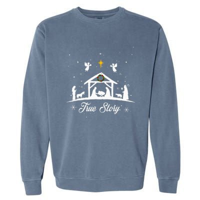 Christmas Nativity True Story Nativity Scene Gifts Garment-Dyed Sweatshirt