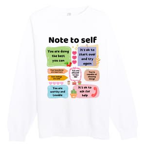 Counselor Note To Self Mental Health School Psychologist Premium Crewneck Sweatshirt