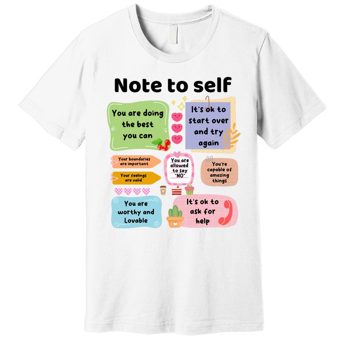 Counselor Note To Self Mental Health School Psychologist Premium T-Shirt