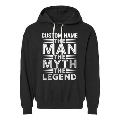 Custom Name The Man The Myth The Legend Garment-Dyed Fleece Hoodie