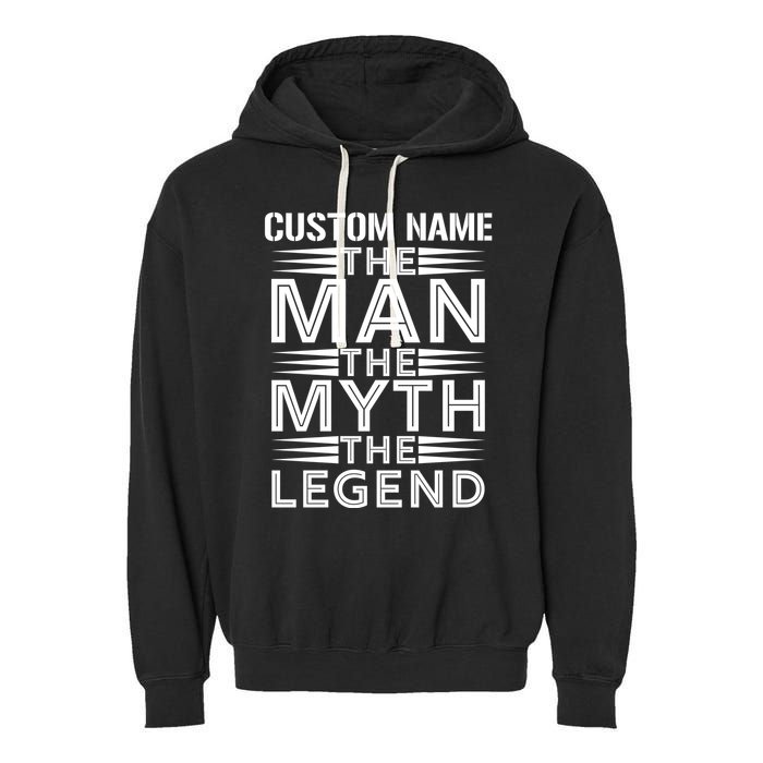 Custom Name The Man The Myth The Legend Garment-Dyed Fleece Hoodie