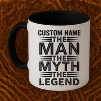 Custom Name The Man The Myth The Legend Mug