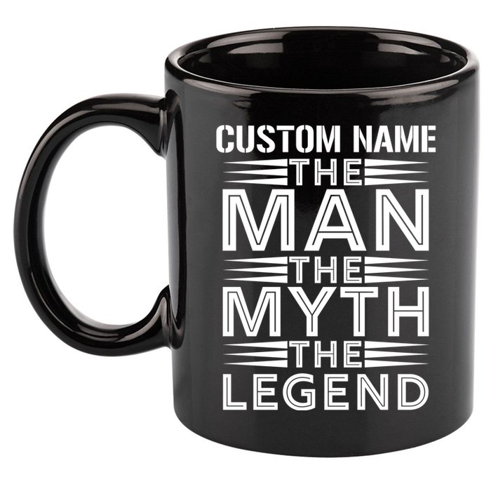 Custom Name The Man The Myth The Legend 11oz C Handle Ceramic Mug