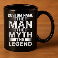 Custom Name The Man The Myth The Legend 11oz C Handle Ceramic Mug