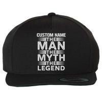 Custom Name The Man The Myth The Legend Wool Snapback Cap