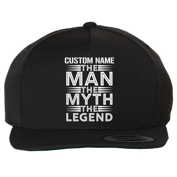 Custom Name The Man The Myth The Legend Wool Snapback Cap