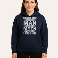 Custom Name The Man The Myth The Legend Hoodie