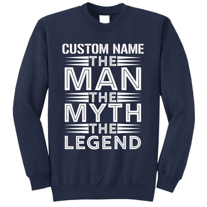Custom Name The Man The Myth The Legend Sweatshirt
