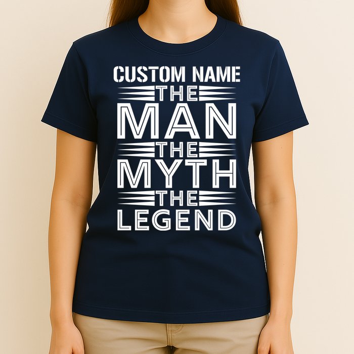 Custom Name The Man The Myth The Legend T-Shirt