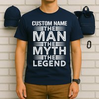 Custom Name The Man The Myth The Legend T-Shirt