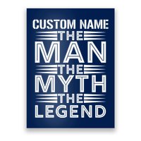 Custom Name The Man The Myth The Legend Poster