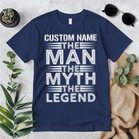 Custom Name The Man The Myth The Legend Premium T-Shirt