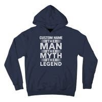 Custom Name The Man The Myth The Legend Tall Hoodie