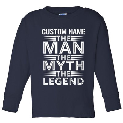 Custom Name The Man The Myth The Legend Toddler Long Sleeve Shirt