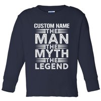 Custom Name The Man The Myth The Legend Toddler Long Sleeve Shirt