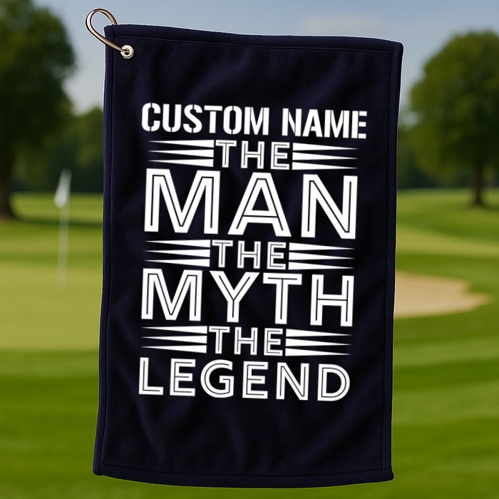 Custom Name The Man The Myth The Legend Golf Towel