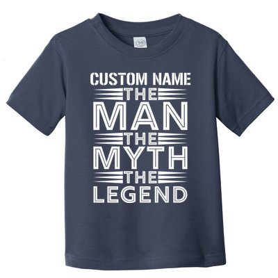 Custom Name The Man The Myth The Legend Toddler T-Shirt