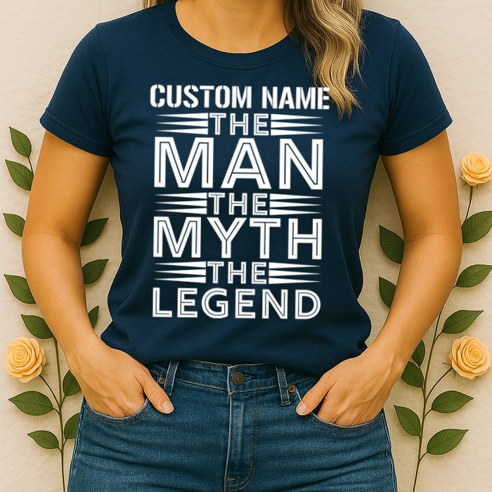 Custom Name The Man The Myth The Legend Womens T-Shirt