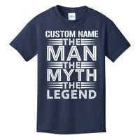 Custom Name The Man The Myth The Legend Kids T-Shirt