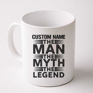 Custom Name The Man The Myth The Legend Coffee Mug