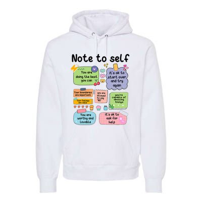 Counselor Note To Self Mental Health School Psychologist Premium Hoodie