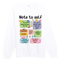 Counselor Note To Self Mental Health School Psychologist Premium Crewneck Sweatshirt