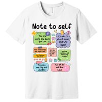 Counselor Note To Self Mental Health School Psychologist Premium T-Shirt